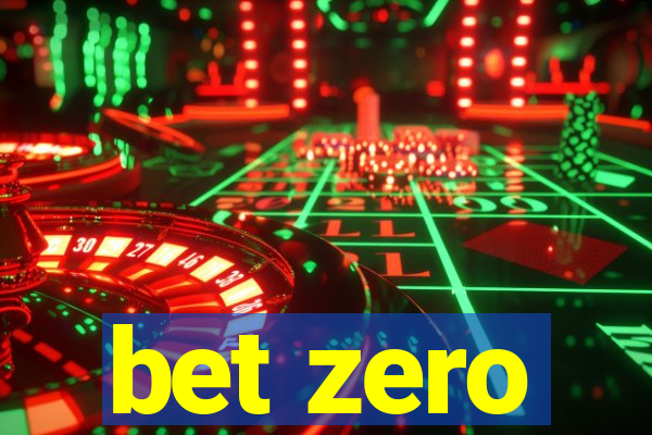 bet zero